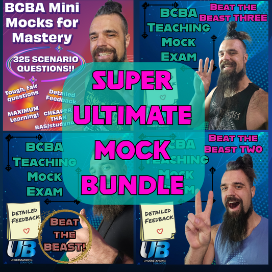 SUPER ULTIMATE Mock Bundle - BCBA Exam